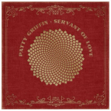 Patty Griffin - Servant of Love '2019