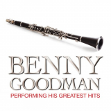 Benny Goodman - Benny Goodman Performing His Greatest Hits '2019