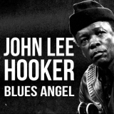 John Lee Hooker - Blues Angel '2019