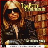 Tom Petty - Tom Petty & The Heartbreakers - Live in New York (Live) '2019