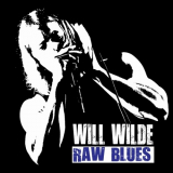 Will Wilde - Raw Blues '2013