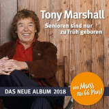 Tony Marshall - Senioren sind nur zu frÃ¼h geboren '2018