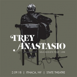 Trey Anastasio - 2018-02-09 State Theatre Of Ithica, Ithaca, NY '2018