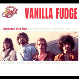 Vanilla Fudge - Greatest Hits Live '2000