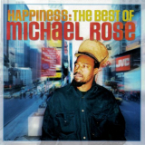 Michael Rose - Happiness: The Best Of Michael Rose '2004