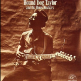 Hound Dog Taylor And The HouseRockers - Hound Dog Taylor And The HouseRockers '1971/1974