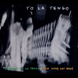 Yo La Tengo - President Yo La Tengo & New Wave Hot Dogs '1993/1996