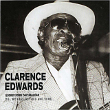 Clarence Edwards - I Looked Down That Railroad '1996