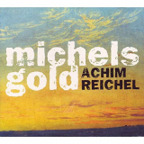 Achim Reichel - Michels Gold (Deluxe Edition) '2008/2019