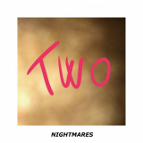 Two - Nightmares '2019
