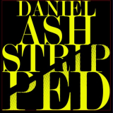 Daniel Ash - Stripped '2016