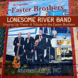 Lonesome River Band - Singing Up There: A Tribute to the Easter Brothers '2021