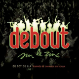 Debout sur le zinc - De Scy De Lla Live '2010