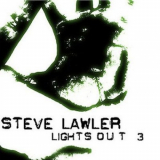 Steve Lawler - Lights Out 3 '2005