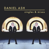 Daniel Ash - Singles and Mixes '2013