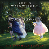 Rufus Wainwright - Unfollow the Rules (The Paramour Session) [Live] '2021