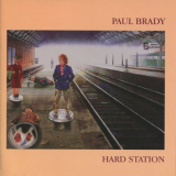 Paul Brady - Hard Station '1981/2001