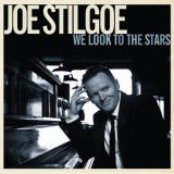Joe Stilgoe - We Look to the Stars '2015
