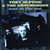 Tony McPhee - High on the Hog: Anthology 1977-2000 '2004