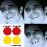 Julien Clerc - Danser '1999