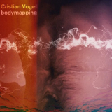 Cristian Vogel - Bodymapping (25th Anniversary Edition) '2021/1996