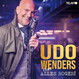 Udo Wenders - fast ALLES ROGER! '2021