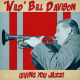 Wild Bill Davison - Giving You Jazz! (Remastered) '2021