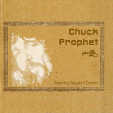 Chuck Prophet - Dreaming Waylons Dreams '2007