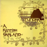Tundra - A Kentish Garland '1977/2021