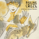 Pauline Croze - AprÃ¨s les heures grises '2021