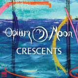 Opium Moon - Crescents '2021