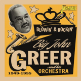 Big John Greer - Blowin & Rockin (1949-1955) '2021