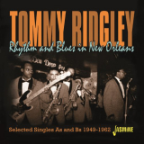 Tommy Ridgley - Rhythm & Blues in New Orleans - Selected Singles As & Bs 1949-1962 '2021