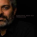 Gordon Grdina - Pendulum '2021