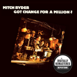 Mitch Ryder - Got Change For A Million '1981 [2012]