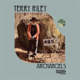 Terry Riley - Archangels '2021