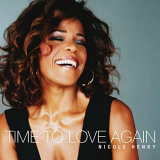 Nicole Henry - Time to Love Again '2021