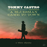 Tommy Castro - Tommy Castro Presents A Bluesman Came To Town '2021