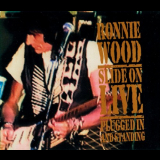 Ronnie Wood - Slide On Live: Plugged In And Standing '1993