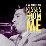 Ray Anthony - Kisses from Me '2021
