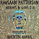 Rahsaan Patterson - Heroes & Gods 2.0 (Reimagined) '2021