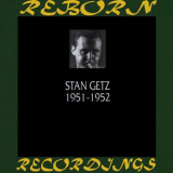 Stan Getz - 1951-1952 (HD Remastered) '2003/2019