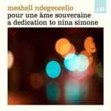 Meshell Ndegeocello - Pour une Ã¢me souveraine - A dedication to Nina Simone '2012; 2016