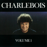 Robert Charlebois - Charlebois, Volume 1 '1987