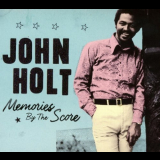 John Holt - Memories by The score '2015