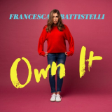 Francesca Battistelli - Own It '2018