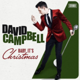 David Campbell - Baby Its Christmas '2018