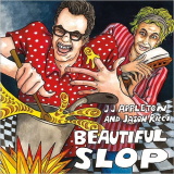 JJ Appleton & Jason Ricci - Beautiful Slop '2018