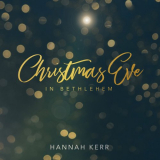 Hannah Kerr - Christmas Eve in Bethlehem '2018