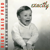 Right Said Fred - Exactly! (Deluxe Edition) '2019